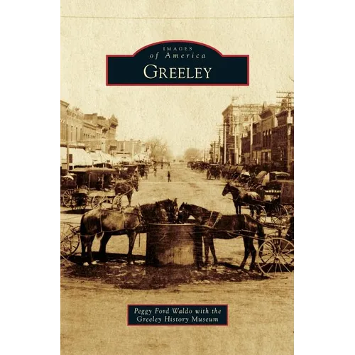 Greeley - Hardcover