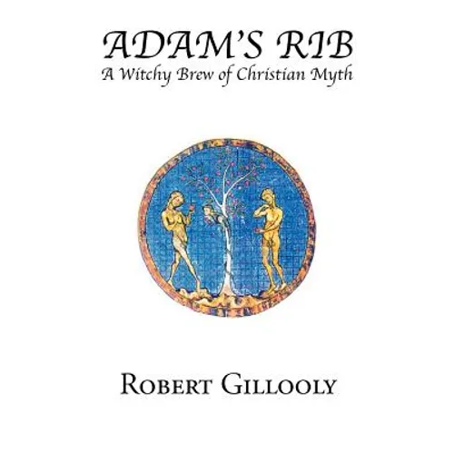 Adam's Rib: A Witchy Brew of Christian Myth - Paperback