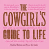 The Cowgirl's Guide to Life - Hardcover
