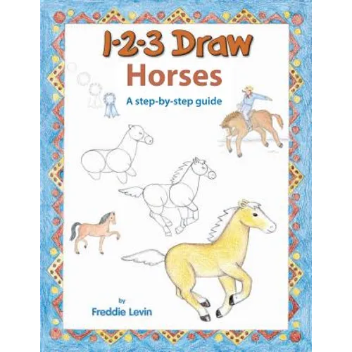 123 Draw Horses: A step by step drawing guide - Paperback