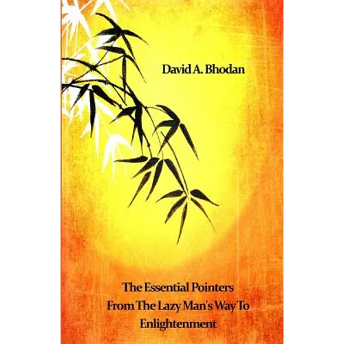 The Essential Pointers From The Lazy Man's Way To Enlightenment - Paperback