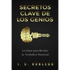 Secretos Clave de los Genios: La Llave para Revelar su Verdadero Potencial - Paperback
