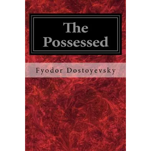 The Possessed: Or, the Devils - Paperback