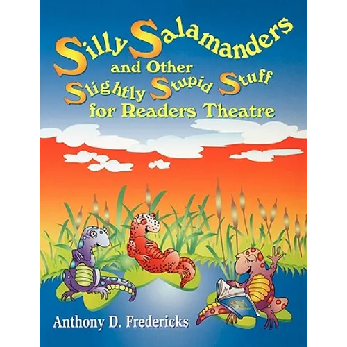 Silly Salamanders and Other Slightly Stupid Stuff for Readers Theatre - Paperback