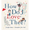 How Do I Love Thee? - Hardcover