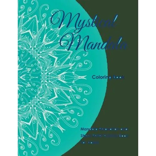 Mystical Mandala Coloring Book: Mandala Relaxation and Stress Relief Activity Book For Adults - Paperback