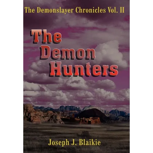 The Demonslayer Chronicles Vol. II - Hardcover