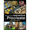 Pintura digital expresiva en Procreate: Aprende a dibujar y pintar ilustraciones asombrosamente hermosas y expresivas en un iPad - Hardcover