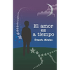 El amor es a tiempo - Paperback