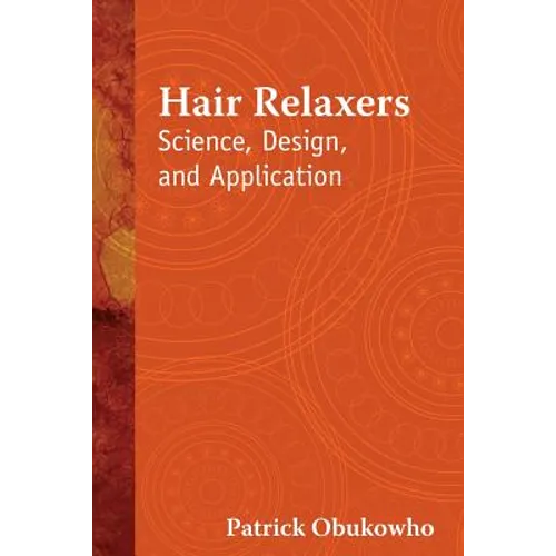 Hair Relaxers: Science, Design, and Application - Paperback