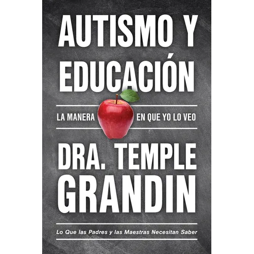 Autismo Y Educación / Autism and Education: Lo Que Las Padres Y Las Maestras Necesitan Saber / What Parents and Teachers Need to Know - Paperback