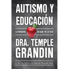 Autismo Y Educación / Autism and Education: Lo Que Las Padres Y Las Maestras Necesitan Saber / What Parents and Teachers Need to Know - Paperback