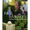 Paul Bangay's Garden Design Handbook - Hardcover