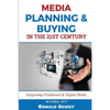 Media Planning & Buying n the 21st Century: Integrating Traditional & Digital Media - Paperback