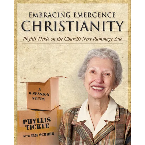 Embracing Emergence Christianity Participant's Workbook: Phyllis Tickle on the Church's Next Rummage Sale - Paperback