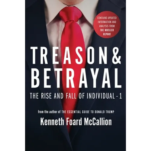 Treason & Betrayal: The Rise and Fall of Individual - 1 - Paperback