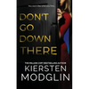 Don't Go Down There - Paperback