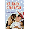 The Hot Flashes and Cold Cream - Paperback