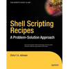 Shell Scripting Recipes: A Problem-Solution Approach - Paperback