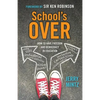 School's Over: How to Have Freedom and Democracy in Education - Paperback