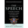 The Speech: A Historic Filibuster on Corporate Greed and the Decline of Our Middle Class - Paperback