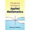 The Principles and Techniques of Applied Mathematics: A Historical Survey with 680 Illustrations - Paperback