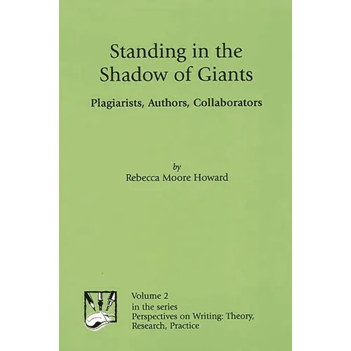 Standing in the Shadow of Giants: Plagiarists, Authors, Collaborators - Paperback