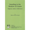 Standing in the Shadow of Giants: Plagiarists, Authors, Collaborators - Paperback