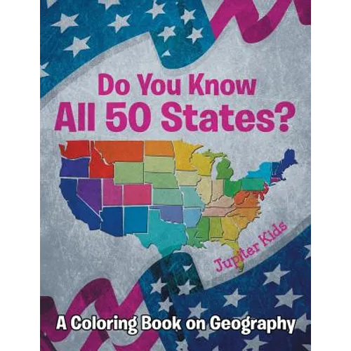 Do You Know All 50 States? (A Coloring Book on Geography) - Paperback