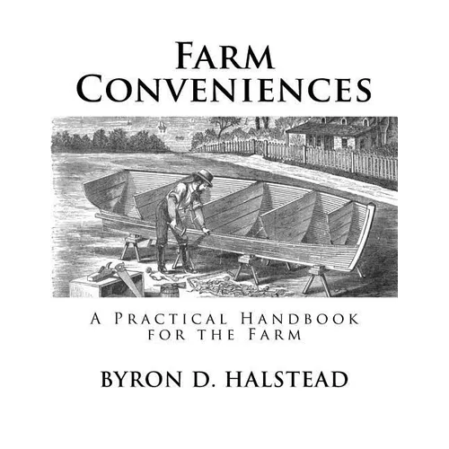 Farm Conveniences: A Practical Handbook for the Farm - Paperback