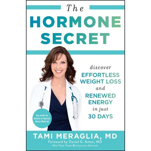 The Hormone Secret: Discover Effortless Weight Loss and Renewed Energy in Just 30 Days - Paperback