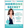 The Hormone Secret: Discover Effortless Weight Loss and Renewed Energy in Just 30 Days - Paperback