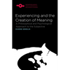 Experiencing and the Creation of Meaning: A Philosophical and Psychological Approach to the Subjective - Paperback