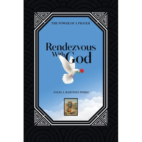 Rendezvous with God: The Power of a Prayer - Paperback