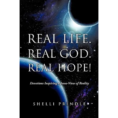 Real Life. Real God. Real Hope! - Paperback