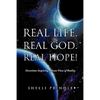 Real Life. Real God. Real Hope! - Paperback