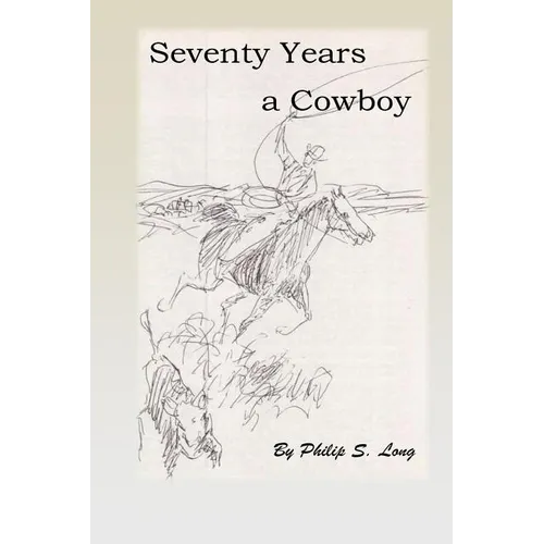 Seventy Years A Cowboy - Paperback