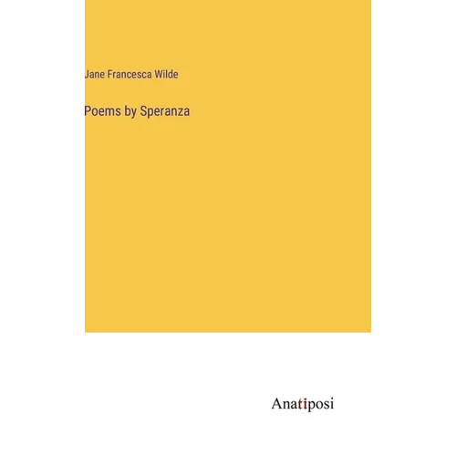 Poems by Speranza - Hardcover