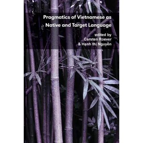 Pragmatics of Vietnamese as Native and Target Language - Paperback