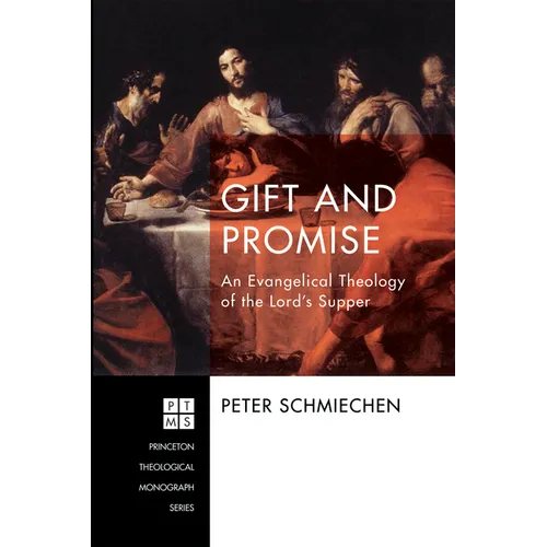 Gift and Promise: An Evangelical Theology of the Lord's Supper - Paperback