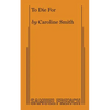 To Die for - Paperback