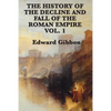 The History of the Decline and Fall of the Roman Empire Vol. 1 - Paperback
