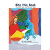 Bite this Book: the book you read to your dog - Paperback