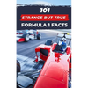 101 Strange But True Formula 1 Facts: F1 Book - Paperback