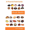 Fruit Seeds: A Pictorial Field Guide - Paperback