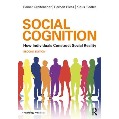 Social Cognition: How Individuals Construct Social Reality - Paperback