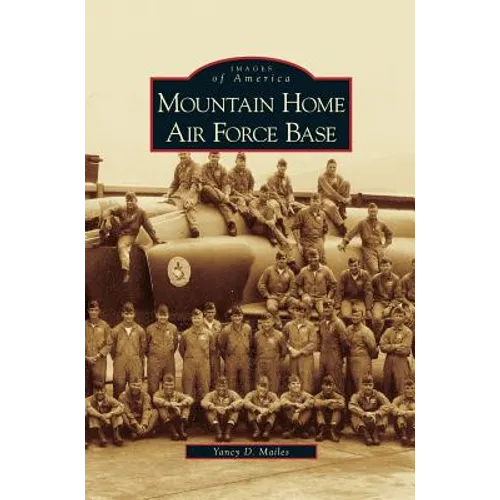 Mountain Home Air Force Base - Hardcover