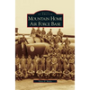 Mountain Home Air Force Base - Hardcover