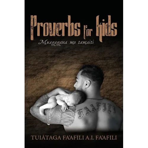 Proverbs for kids: Muagagana mo tamaiti - Paperback