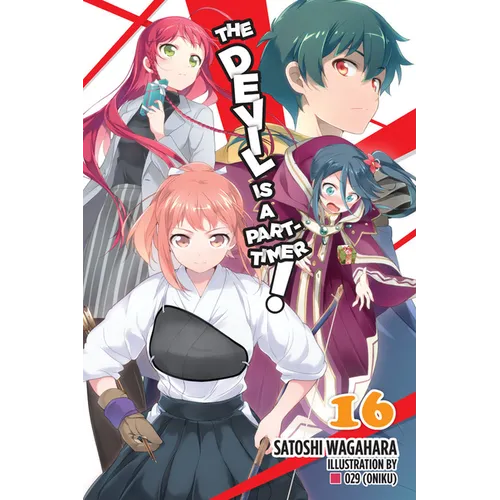 The Devil Is a Part-Timer!, Vol. 16 (Light Novel) - Paperback